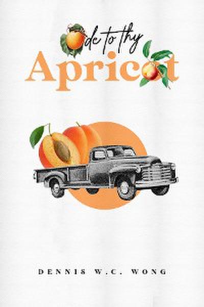 Ode To Thy Apricot