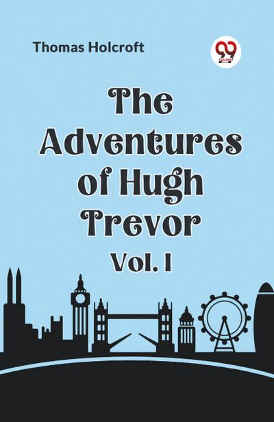 The Adventures of Hugh Trevor Vol. I