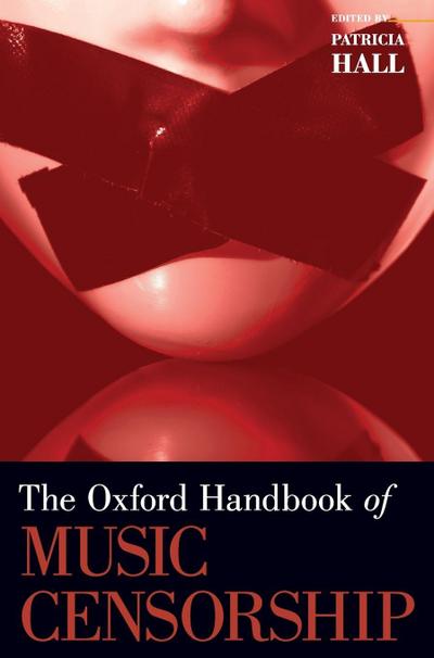 Oxford Handbook of Music Censorship