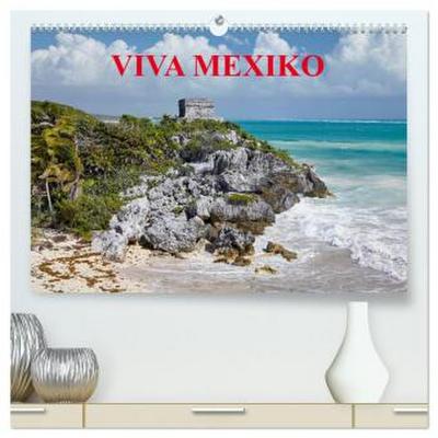 VIVA MEXIKO (hochwertiger Premium Wandkalender 2026 DIN A2 quer), Kunstdruck in Hochglanz