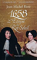 1658, l’ éclipse du Roi-Soleil