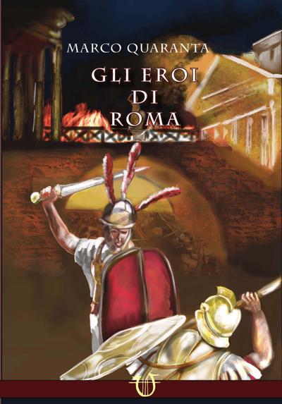 Gli eroi di Roma. La caduta della luna