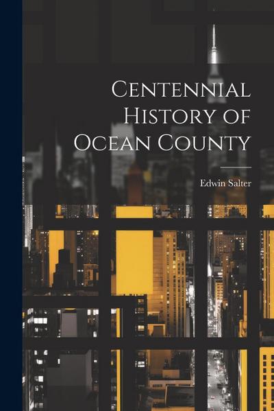 Centennial History of Ocean County