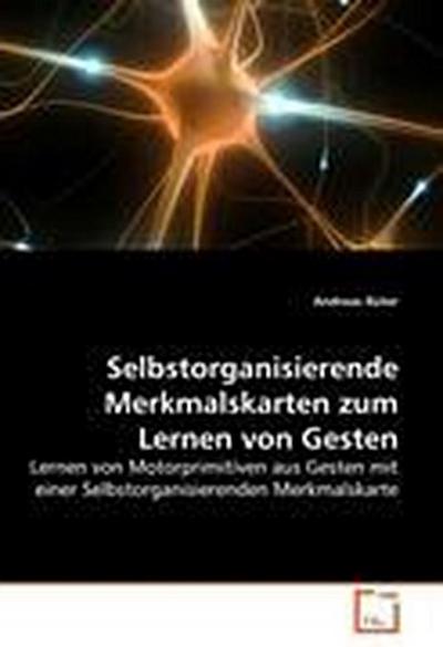 Selbstorganisierende Merkmalskarten zum Lernen von Gesten