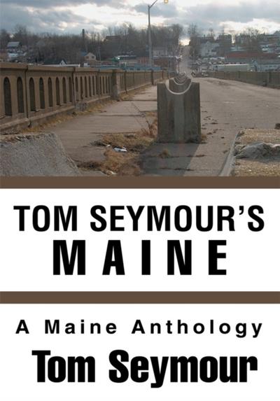Tom Seymour’s Maine