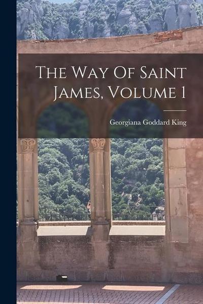 The Way Of Saint James, Volume 1