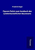 Figuren-Tafeln zum Handbuch des Landwirtschaftlich
