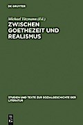 Zwischen Goethezeit und Realismus