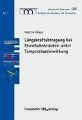 Längskraftabtragung bei Eisenbahnbrücken unter Temperatureinwirkung.