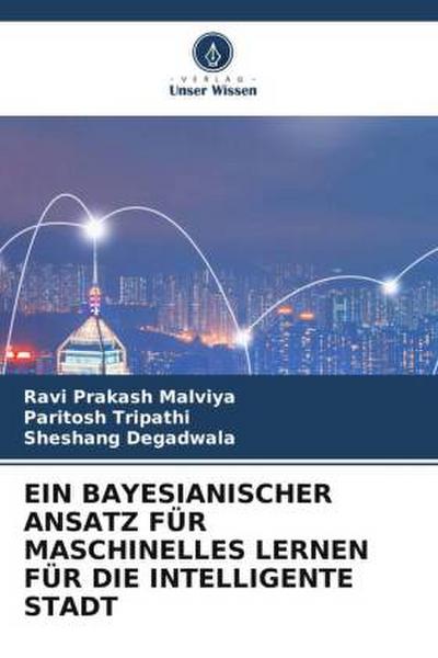 EIN BAYESIANISCHER ANSATZ FÜR MASCHINELLES LERNEN FÜR DIE INTELLIGENTE STADT