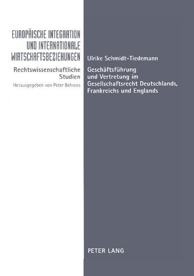 Geschäftsführung und Vertretung im Gesellschaftsrecht Deutschlands, Frankreichs und Englands