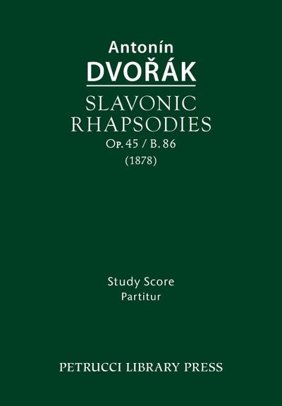 Slavonic Rhapsodies, Op.45 / B.86