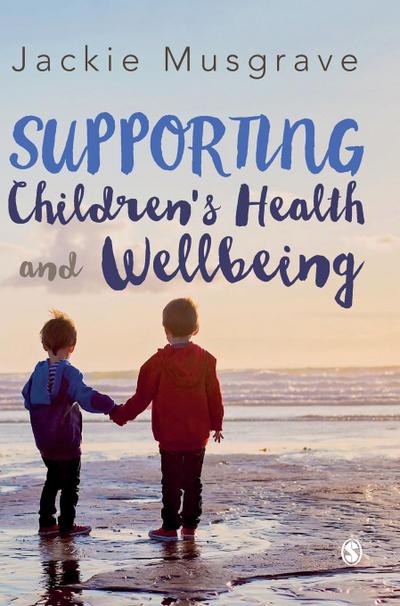 Supporting Children’s Health and Wellbeing