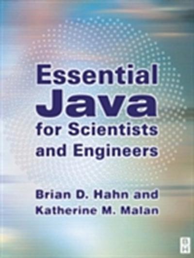 ESSENTIAL JAVA FOR SCIENTISTS AND ENGINEERS