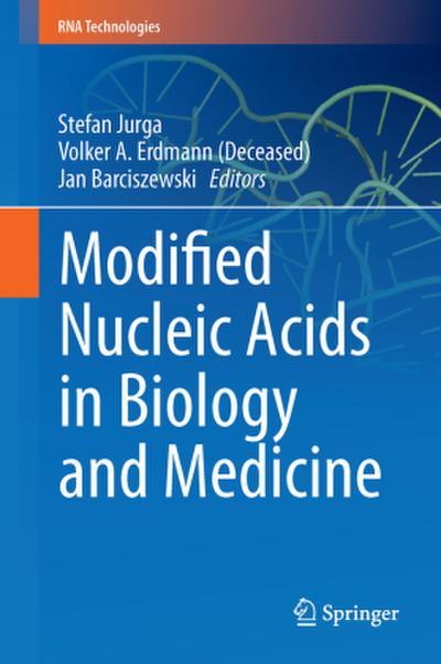 Modified Nucleic Acids in Biology and Medicine