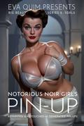 Notorious Noir Girls Pin-Up (Eva Quim’s Big Beautiful Pin-Up Series 2 : SDXL2, #1)