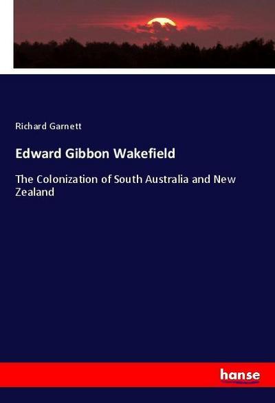 Edward Gibbon Wakefield