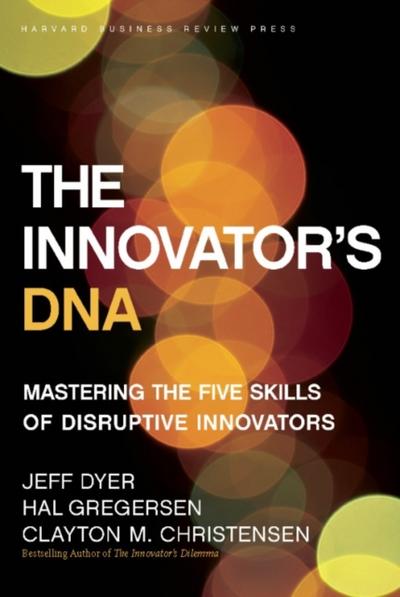 The Innovator’s DNA