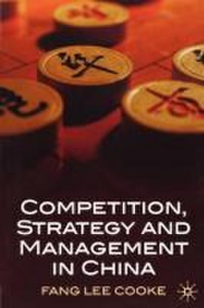 Competition, Strategy and Management in China
