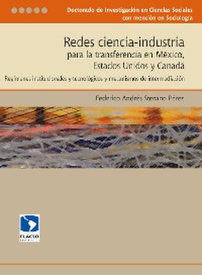 Redes ciencia-industria para la transferencia en México, Estados Unidos y Canadá