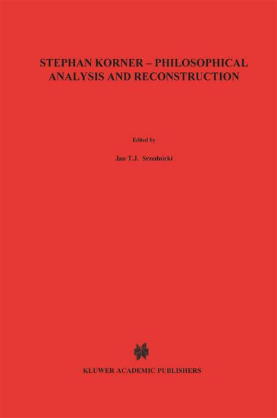 Stephan Körner - Philosophical Analysis and Reconstruction