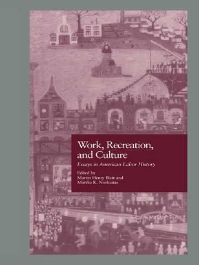 Work, Recreation, and Culture