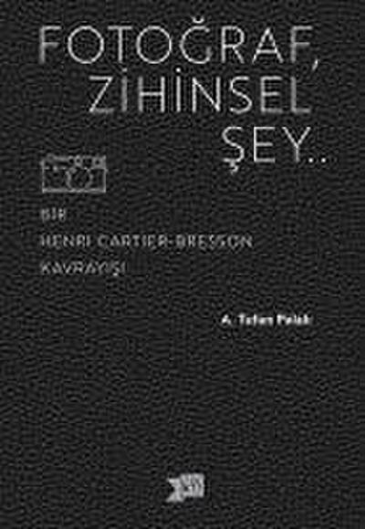 Fotograf, Zihinsel Sey..