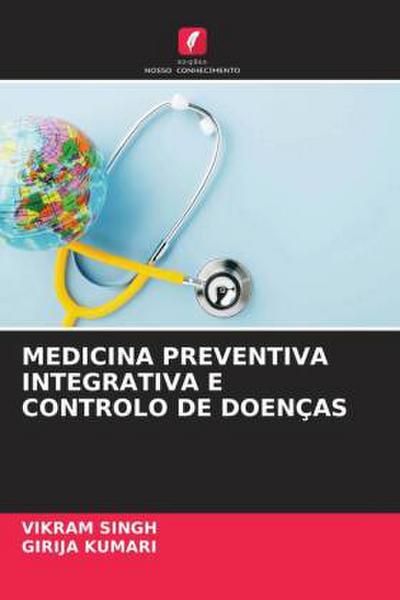 MEDICINA PREVENTIVA INTEGRATIVA E CONTROLO DE DOENÇAS