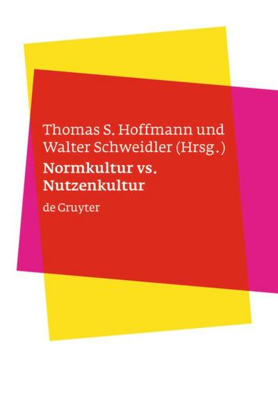 Normkultur versus Nutzenkultur