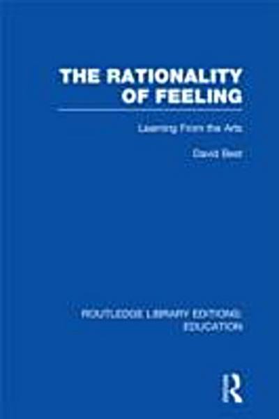 The Rationality of Feeling (RLE Edu K)