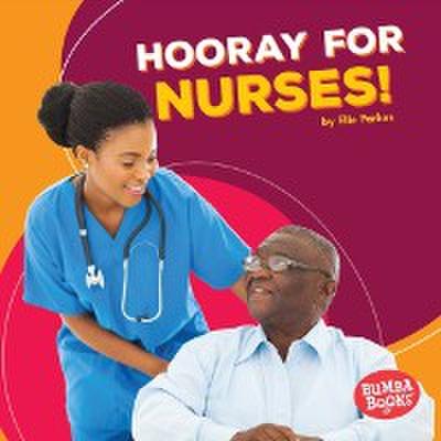 Hooray for Nurses!