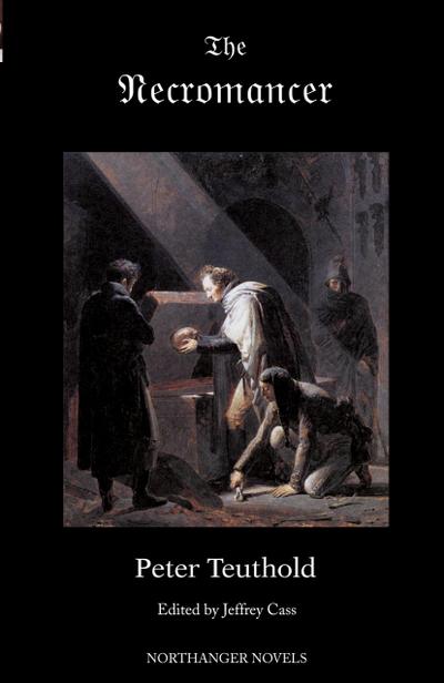 The Necromancer; or, The Tale of the Black Forest (Jane Austen Northanger Abbey Horrid Novels)