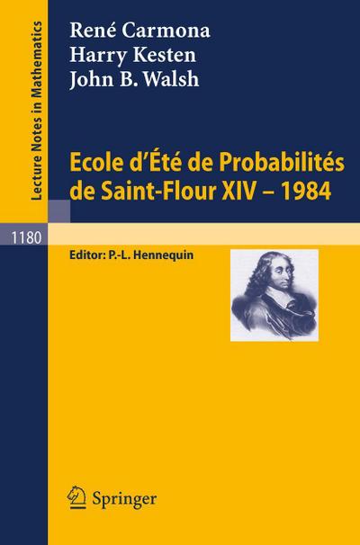 Ecole d’Ete de Probabilites de Saint Flour XIV, 1984