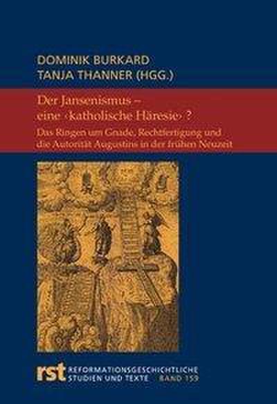 Der Jansenismus - Eine ’katholische Häresie’?