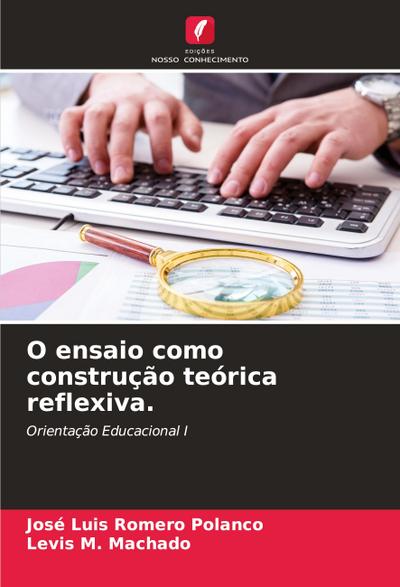 O ensaio como construção teórica reflexiva.