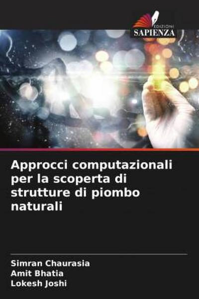 Approcci computazionali per la scoperta di strutture di piombo naturali