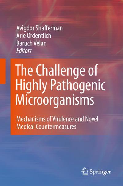 The Challenge of Highly Pathogenic Microorganisms