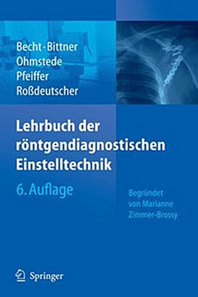 Lehrbuch der röntgendiagnostischen Einstelltechnik