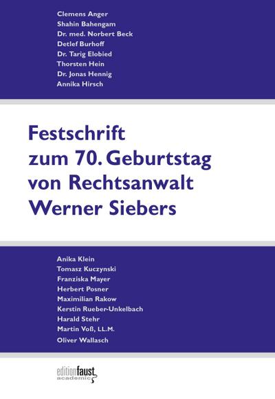 Festschrift zum 70. Geburtstag von Rechtsanwalt Werner Siebers