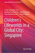 Children’s Lifeworlds in a Global City: Singapore