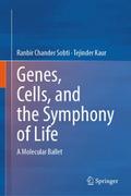 Genes, Cells, and the Symphony of Life