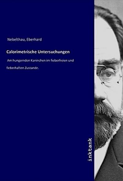 Calorimetrische Untersuchungen - Eberhard Nebelthau