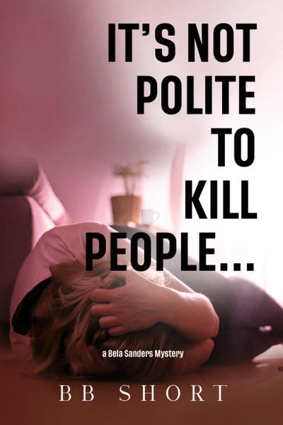 It’s not polite to kill people...