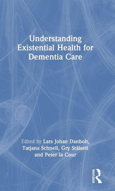 Understanding Existential Health for Dementia Care