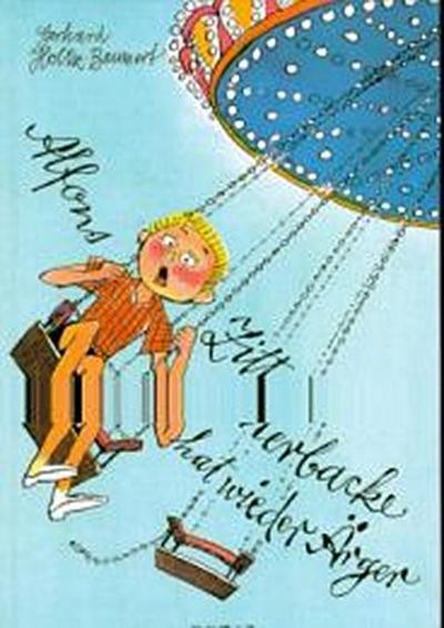 Alfons Zitterbacke hat wieder Ärger