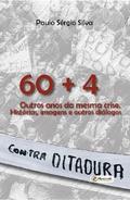 60 + 4. Outros anos da mesma crise