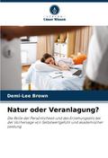 Natur oder Veranlagung?