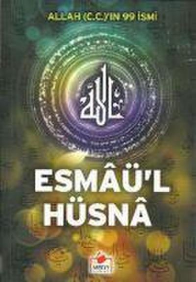 Allah c.cin 99 Ismi - Esmaül Hüsna