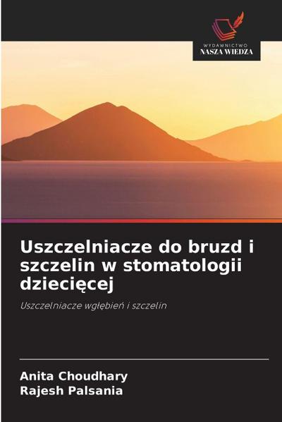 Uszczelniacze do bruzd i szczelin w stomatologii dzieci¿cej