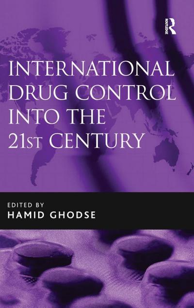 International Drug Control into the 21st Century